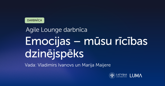 Agile Lounge: Emocijas – mūsu rīcības dzinējspēks