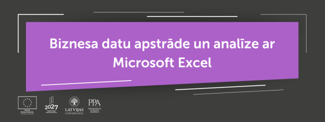 Biznesa datu apstrāde un analīze ar Microsoft Excel