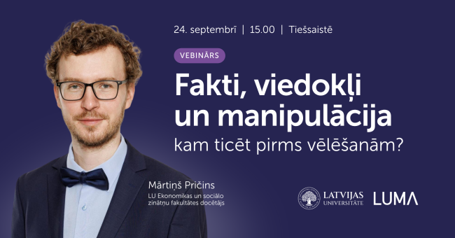 Vebinārs: Fakti, viedokļi un manipulācija: Kam ticēt pirms vēlēšanām?