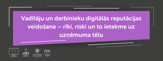 Vadītāju un darbinieku digitālās reputācijas veidošana 