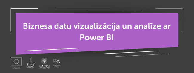 Biznesa datu vizualizācija un analīze ar Power BI