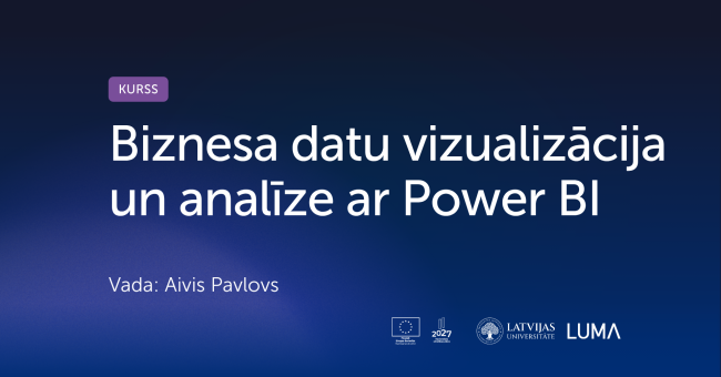 Biznesa datu vizualizācija un analīze ar Power BI