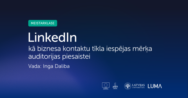 LinkedIn kā biznesa kontaktu tīkla iespējas mērķa auditorijas piesaistei