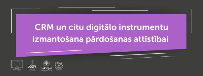CRM un citu digitālo instrumentu izmantošana pārdošanas attīstībai