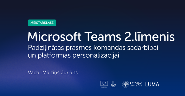 Microsoft Teams 2. līmenis | Padziļinātas prasmes komandas sadarbībai un platformas personalizācijai